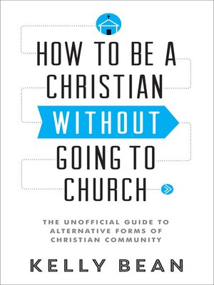 cover image of How to Be a Christian without Going to Church